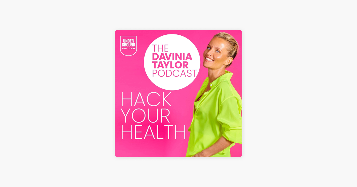 ‎The Davinia Taylor Podcast- Hack Your Health: Dr Cate Shanahan- “The ...