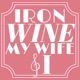 Iron Wine My Wife and I