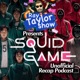 Squid Game - Episode Recaps - Ray Taylor Show
