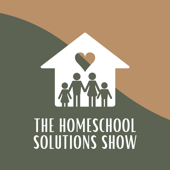 The Homeschool Solutions Show - Pam Barnhill