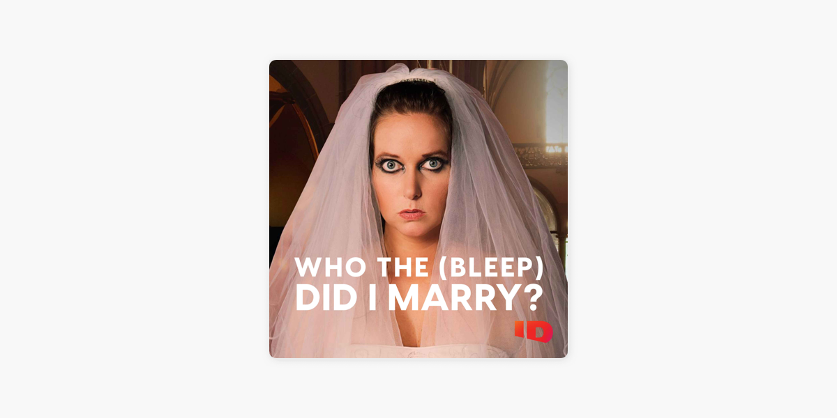 ‎who The Bleep Did I Marry On Apple Podcasts 