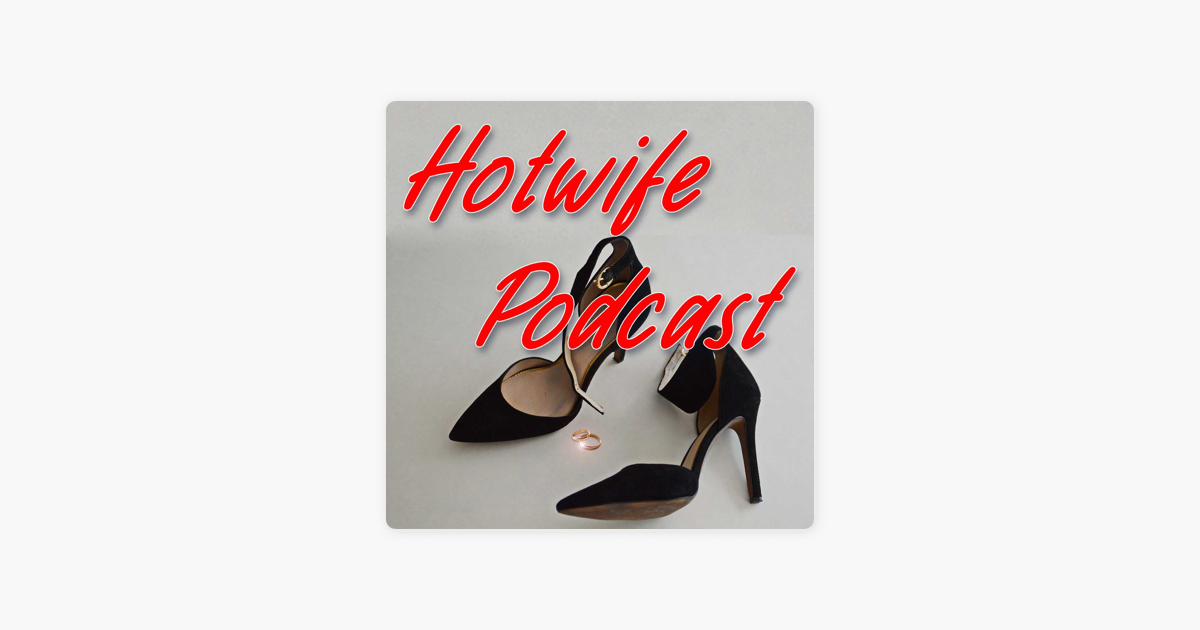 Hotwife Podcast on Apple Podcasts image