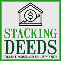 Stacking Deeds: The Stacking Benjamins Real Estate Show podcast