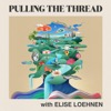 Pulling The Thread with Elise Loehnen