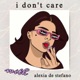I Don't Care with Alexia De Stefano