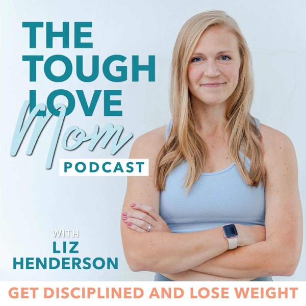 The Tough Love Mom Podcast - Postpartum Weight Loss, Postpartum Body Image, Postpartum Fitness, Brea... Artwork