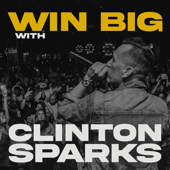Win Big with Clinton Sparks: An advanced audio experience - Clinton Sparks