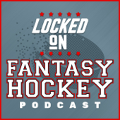 Locked On Fantasy Hockey - Daily NHL Fantasy Podcast - Locked On Podcast Network, Steele Rodin, Flip Livingstone