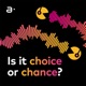 Your Career: Is it Choice or Chance?