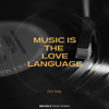 Music Is The Love Language - REVOLT