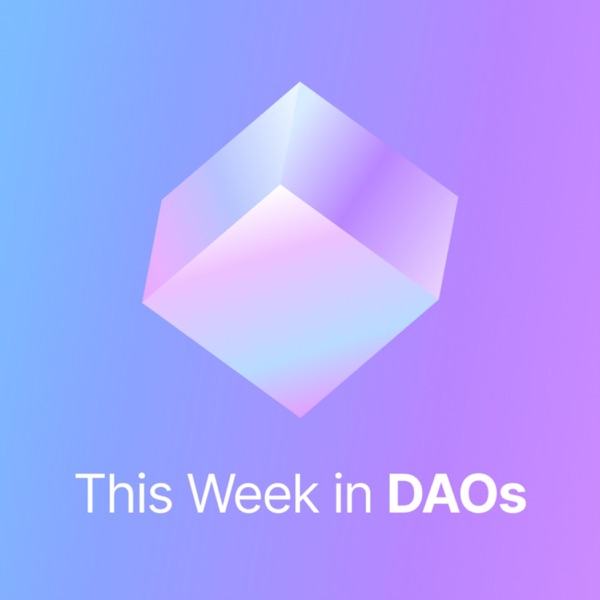 Artwork for This Week In DAOs