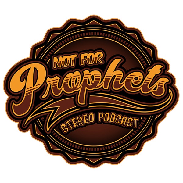 Not For Prophets Stereo Podcast Image