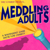 Meddling Adults - Mike Schubert