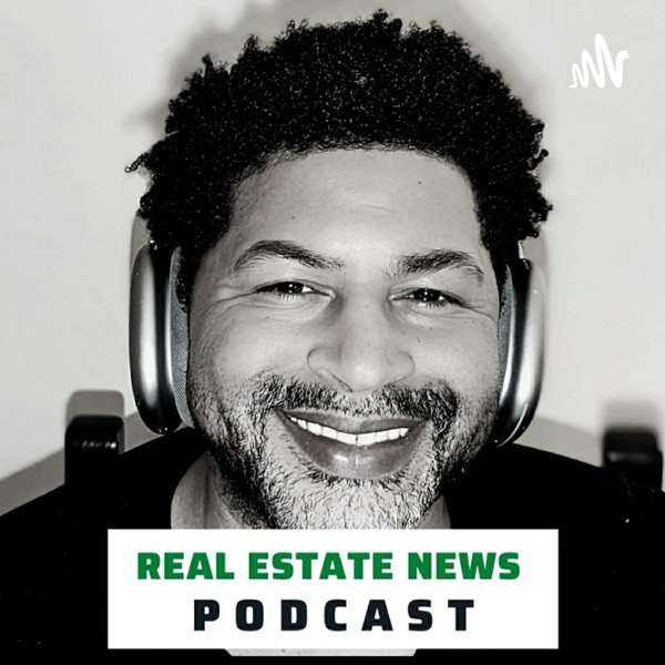 Real Estate News Podcast Artwork