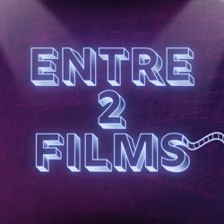 Entre 2 Films #9 - TOP 10 DE L'ANNÉE 2022