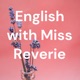 English with Miss Reverie