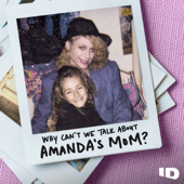 Why Can't We Talk About Amanda's Mom? - ID