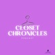 The Closet Chronicles!