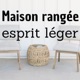 Maison rangée, esprit léger