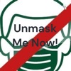 Unmask Me Now! artwork