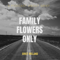 Family Flowers Only with Sinead Kavanagh