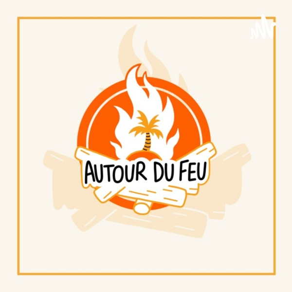 Autour du Feu