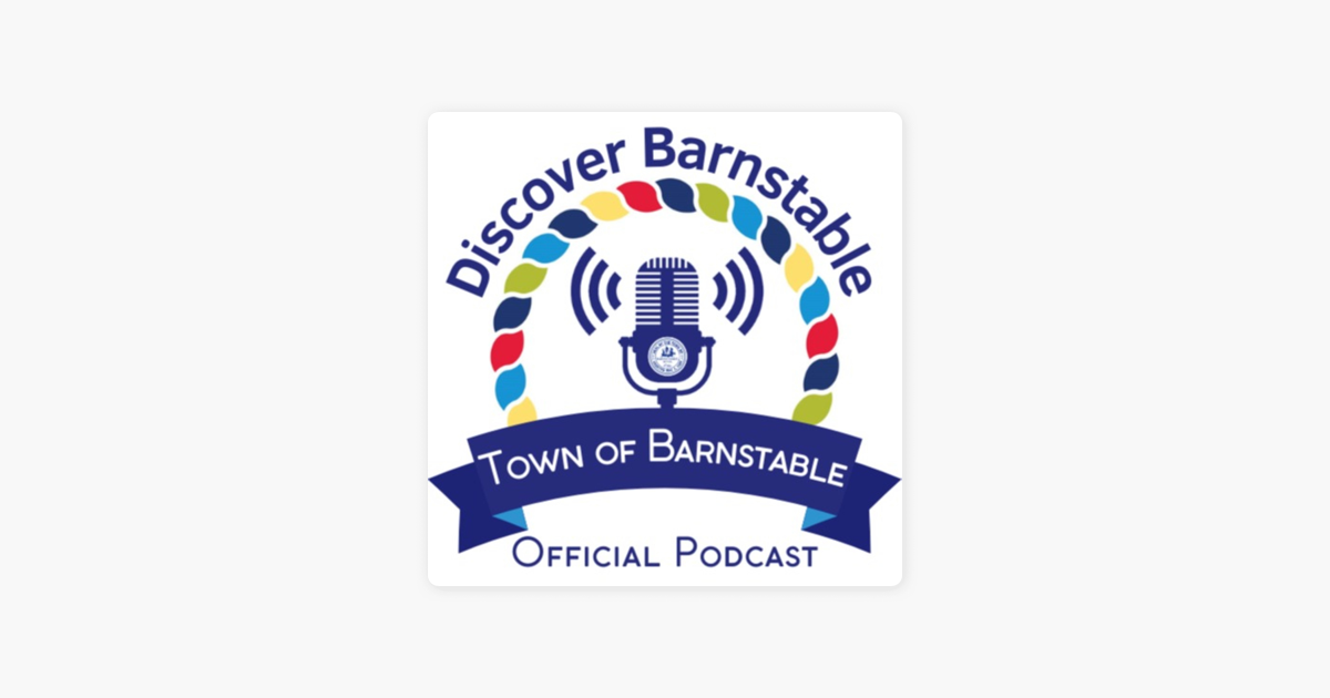 ‎Discover Barnstable the Official Podcast of the Town of Barnstable