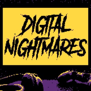 Digital Nightmares