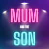 Mum and the Son - Mum and the Son