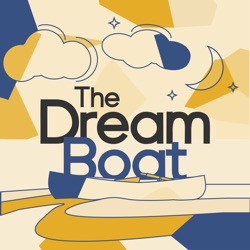 Series 4, Episode 1 (Recurring Dream Boat): Lucid Dreaming Expert Robert Waggoner