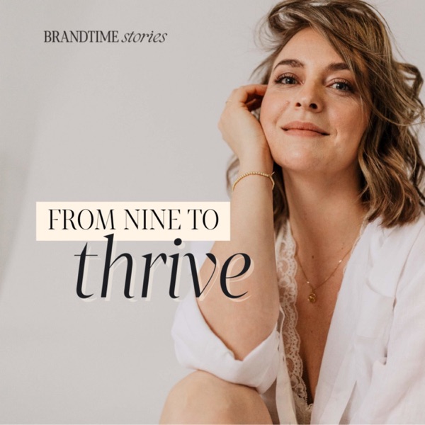From Nine to Thrive – Business Podcast mit Sabrina Friedrich