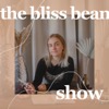 The Bliss Bean Show