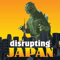 Disrupting Japan: Startups and Innovation in Japan