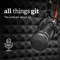 All Things Git