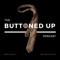 The Buttoned Up Podcast