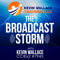 The Broadcast Storm, with Kevin Wallace, CCIEx2 #7945 (R/S and Collaboration)
