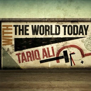 The World Today with Tariq Ali