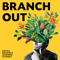 Branch Out