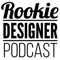 Rookie Designer Podcast