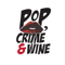 Pop, Crime & Wine
