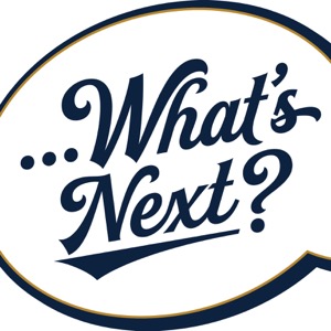 What's Next? Podcast