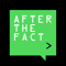 After the Fact