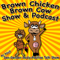 Brown Chicken Brown Cow Podcast