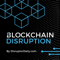 Blockchain Disruption