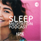Sleep Meditation Podcast - ASMR Sleep Triggers - Calm Nature Sounds and Relaxing Music