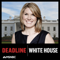 Deadline: White House
