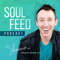 SoulFeed | Chats with influential leaders + inspiring life coaching