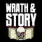 Wrath & Story