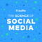 The Science of Social Media