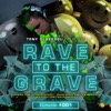 Rave To The Grave Show & Tony's Big Tunes